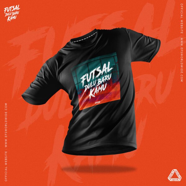 EFS "FUTSAL DULU BARU KAMU" TEE - Image 2
